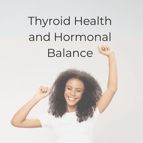 Thyroid Health and Hormonal Balance, with a smiling woman raising her arms